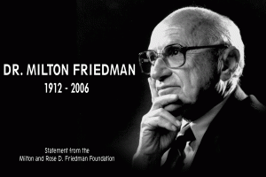 Milton Friedman - American Economist, Statistician and Nobel Prize in Economics Recipient