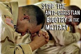 Anti - Christian bigotry in military